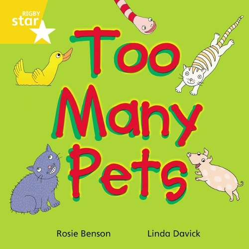 Rigby Star Indeendant Yellow Reader 3: Too Many Pets - STAR INDEPENDENT (Paperback)