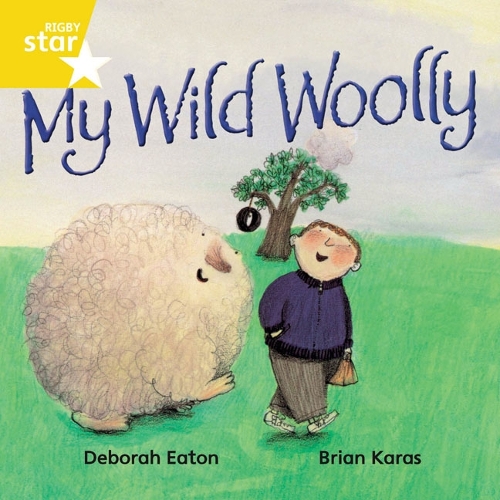 Rigby Star Independant Rocket Yellow Reader 5 : My Wild Woolly - STAR INDEPENDENT (Paperback)