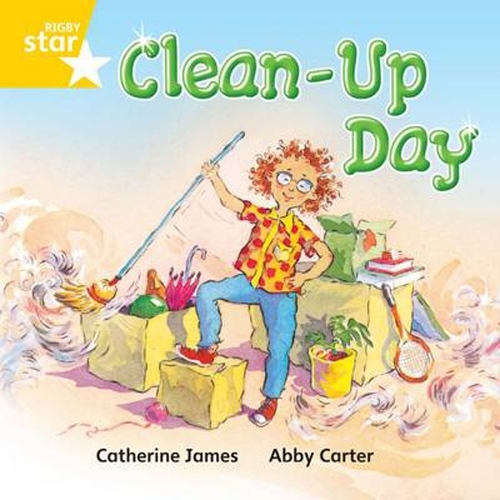 Rigby Star Independent Yellow Reader 11: Clean up day - STAR INDEPENDENT (Paperback)