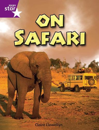Rigby Star Independent Year 2 Purple Non Fiction On Safari Single - STAR INDEPENDENT (Paperback)