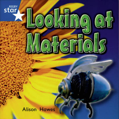 Rigby Star Independent Yr1/P2 Blue Level: Looking At Materials (3 Pack) - STAR INDEPENDENT