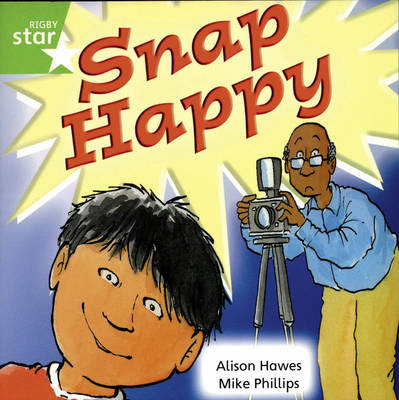 Rigby Star Independent Y1/P2 Green Level: Snap Happy (3 Pack) - STAR INDEPENDENT