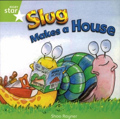 Rigby Star Independent Y1/P2 Green Level: Slug Makes A House (3 Pack) - STAR INDEPENDENT