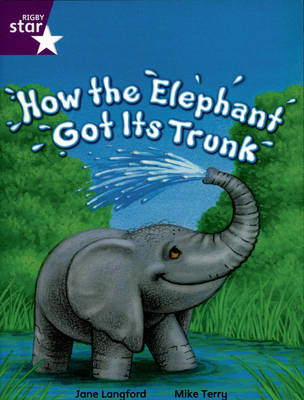 Rigby Star Indep Yr2/P3 Purple Level: How the Elephant got its Trunk (3 Pack) - STAR INDEPENDENT