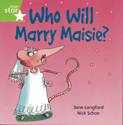 Rigby Star Independent Yr 1/P2 Green Level:Who Will Marry Maisie? (3 Pack) - STAR INDEPENDENT