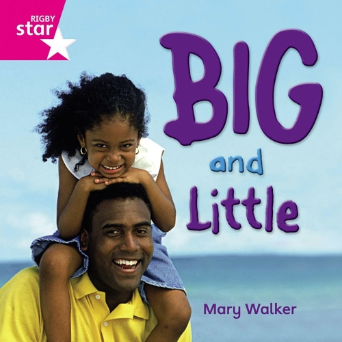 Rigby Star Independent Reception Pink Non Fiction Big and Little Single - STAR INDEPENDENT (Paperback)