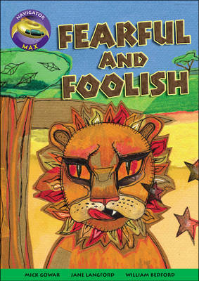 Navigator Max Yr 3/P4: Fearful and Foolish - NAVIGATOR MAX (Paperback)