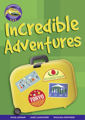 Navigator Max Yr 6/P7: Incredible Adventures (6 pack) 09/08 - NAVIGATOR MAX (Paperback)