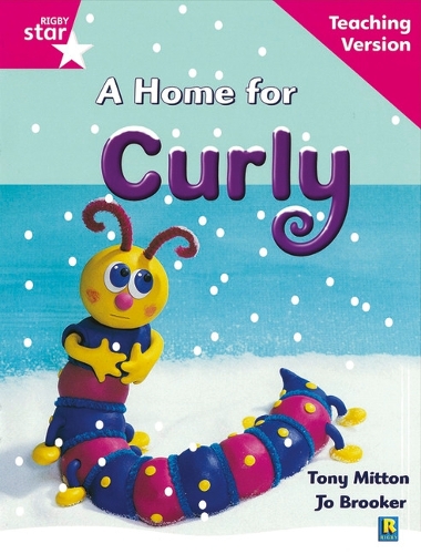 Rigby Star Guided Reading Pink Level: A Home for Curly Teaching Version - RIGBY STAR (Paperback)