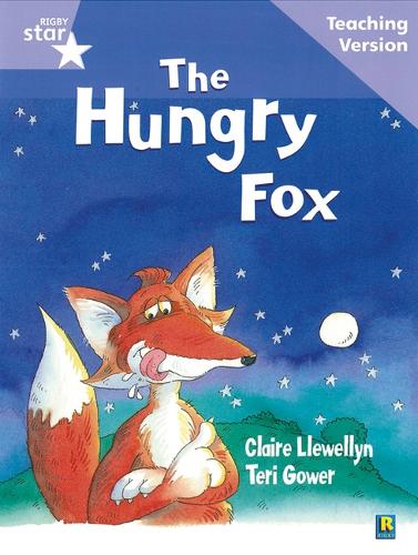 Rigby Star Guided Reading Lilac Level: The Hungry Fox Teaching Version - RIGBY STAR (Paperback)