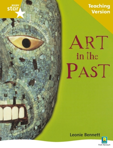 Rigby Star Non-fiction Guided Reading Gold Level: Art in the Past Teaching Version - STARQUEST (Paperback)