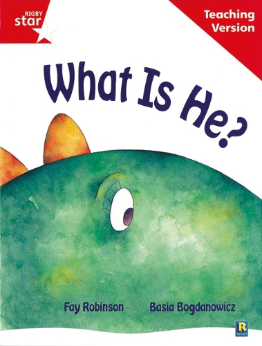 Rigby Star Guided Reading Red Level: What Is He? Teaching Version - RIGBY STAR (Paperback)