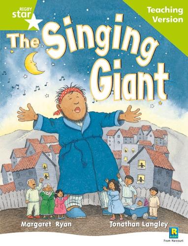 Rigby Star Guided Reading Green Level: The Singing Giant - story Teaching Version - RIGBY STAR (Paperback)