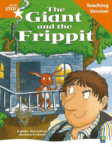 Rigby Star Guided Reading Orange Level: The Giant and the Frippit Teaching Version - RIGBY STAR (Paperback)