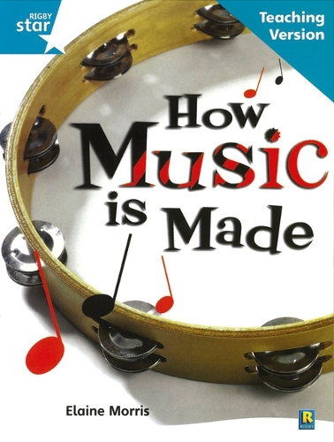 Rigby Star Non-fiction Guided Reading Turquoise Level: How Music is Made Teaching Version - STARQUEST (Paperback)