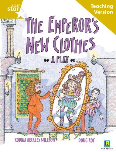 Rigby Star Guided Reading Gold Level: The Emperor's New Clothes Teaching Version - RIGBY STAR (Paperback)