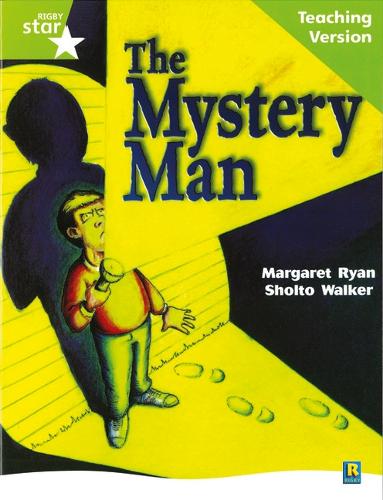 Rigby Star Guided Lime Level: The Mystery Man Teaching Version - RIGBY STAR (Paperback)
