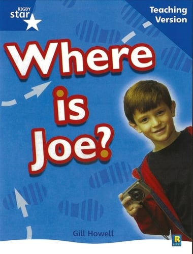 Rigby Star Non-Fiction Blue Level: Where is Joe? Teaching Version Framework Edition - STARQUEST (Paperback)