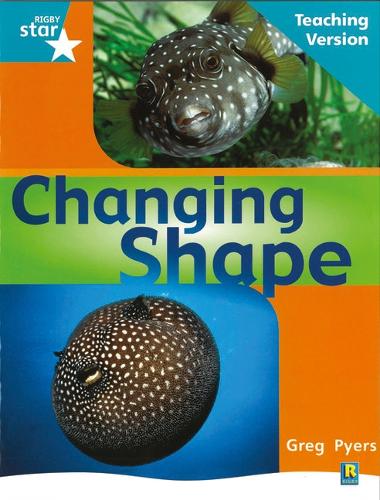 Rigby Star Non-fiction Turquoise Level: Changing Shape Teaching Version Framework Edition - STARQUEST (Paperback)