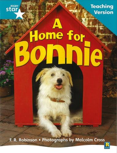 Rigby Star Non-fiction Turquoise Level A Home for Bonnie Teaching Version Framework Edt - STARQUEST (Paperback)