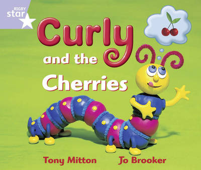 Rigby Star Guid Reception/P1 Lilac Level: Curly and the Cherries 6 Pack Framework Edition - RIGBY STAR (Paperback)