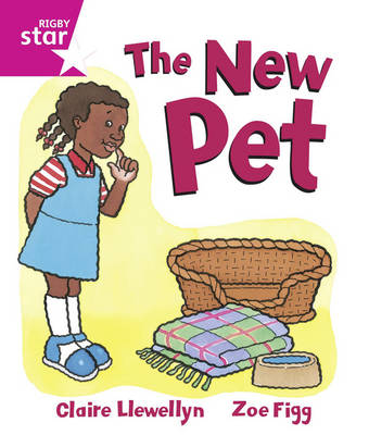 Rigby Star Guided: Reception/P1 Pink Level: The New Pet 6PK Framework Edition - RIGBY STAR (Paperback)