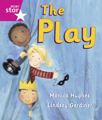 Rigby Star Guided: Reception/P1 Pink Level: The Play 6PK Framework Edition - RIGBY STAR (Paperback)