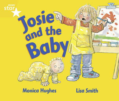 Rigby Star Guided Year 1/P2 Yellow Level: Josie & the Baby (6 Pack) Framework Edition - RIGBY STAR (Paperback)
