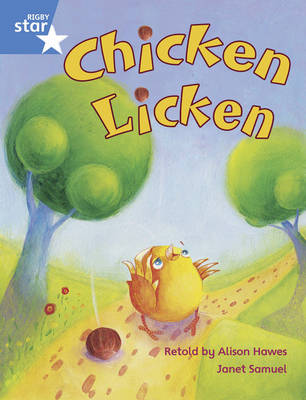 Rigby Star Guided Year 1/P2 Blue Level: Chicken Licken (6 Pack) Framework Edition - Star Phonics Opportunity Readers (Paperback)