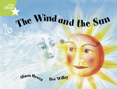Rigby Star Guided 1/P2 Green Level: The Wind and the Sun (6 Pack) Framework Edition - RIGBY STAR (Paperback)