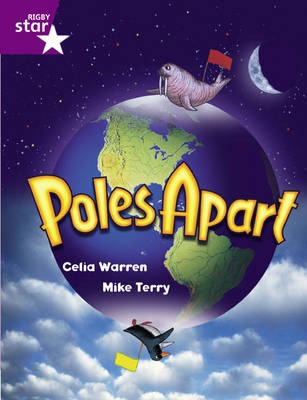 Rigby Star Guided Year 2/P3 Purple Level: Poles Apart (6 Pack) Framework Edition - RIGBY STAR (Paperback)