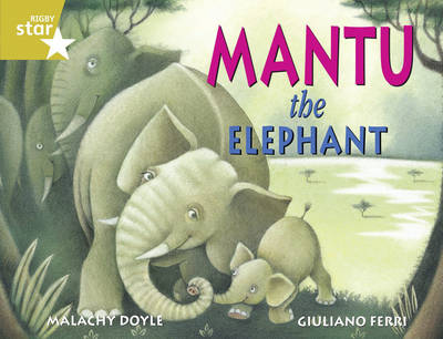 Rigby Star Guided Year 2/P3 Gold Level: Mantu the Elephant (6 Pack) Framework Edition - RIGBY STAR (Paperback)