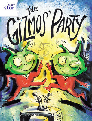 Rigby Star Guided Year 2/P3 White Level: The Gizmo's Party (6 Pack) Framework Edition - RIGBY STAR (Paperback)