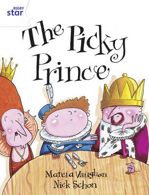 Rigby Star Guided Year 2/P3 White Level: The Picky Prince (6 Pack) Framework Edition - RIGBY STAR (Paperback)