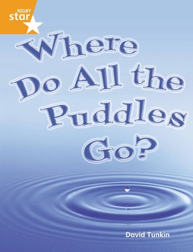 Rigby Star Guided Quest Orange: Where Do All The Puddles Go? Pupil Book Single - STARQUEST (Paperback)