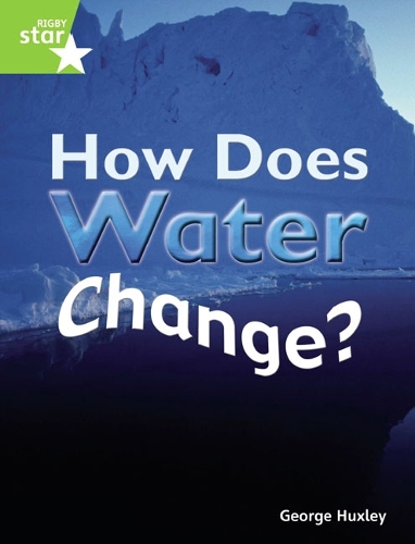Rigby Star Guided Quest Green: How Does Water Change? Pupil Book (Single) - STARQUEST (Paperback)