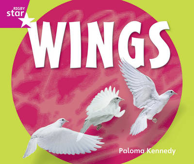 Rigby Star Guided Reception/P1 Pink: Wings (6 Pack) Framework Edition - STARQUEST (Paperback)