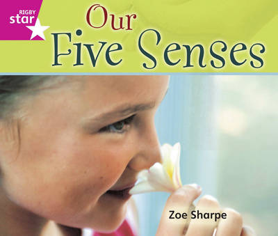 Rigby Star Guided Reception/P1 Pink Level: Our Five Senses (6 Pack) Framework Edition - STARQUEST (Paperback)