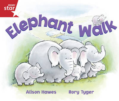 Rigby Star Guided Reception/P1 Red Level: Elephant Walk (6 Pack) Framework Edition - RIGBY STAR (Paperback)