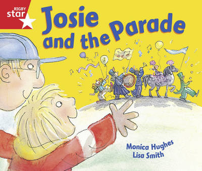 Rigby Star Guided Reception/P1 Red Level: Josie and the Parade (6 Pack) Framework Edition - RIGBY STAR (Paperback)