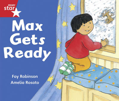 Rigby Star Guided Reception/P1 Red Level: Max Gets Ready (6 Pack) Framework Edition - RIGBY STAR (Paperback)