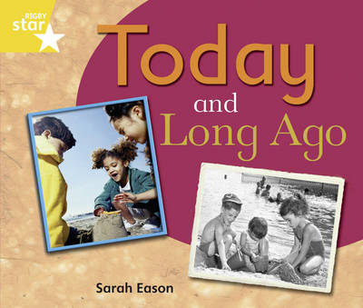 Rigby Star Guided Year 1/P2 Yellow: Long Ago and Today (6 Pack) Framework Edition - STARQUEST (Paperback)
