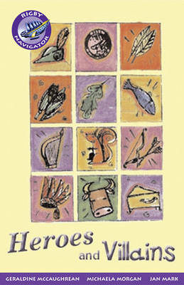 Navigator Fiction Year 5 Heroes And Villains Group Reading Pack 09/08 - NAVIGATOR FICTION (Paperback)