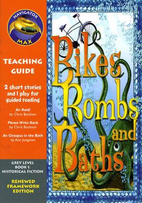 Navigator FWK: Bikes, Bombs and Baths Teaching Guide - NAVIGATOR FRAMEWORK EDITION (Paperback)