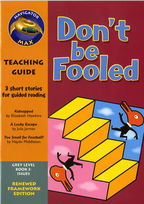 Navigator FWK: Don't be Fooled Teaching Guide - NAVIGATOR FRAMEWORK EDITION (Paperback)
