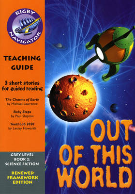 Navigator FWK: Out of this World Teaching Guide - NAVIGATOR FRAMEWORK EDITION (Paperback)