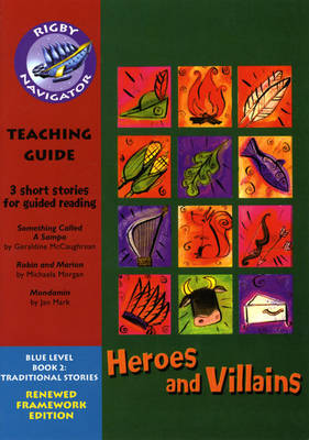 Navigator FWK: Heroes and Villans Teaching Guide - NAVIGATOR FRAMEWORK EDITION (Paperback)