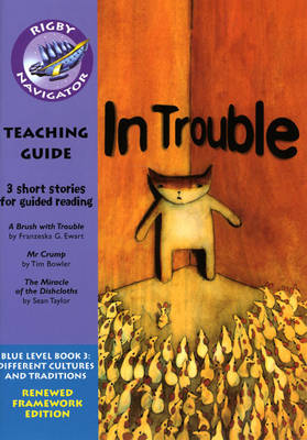 Navigator FWK: In Trouble Teaching Guide - NAVIGATOR FRAMEWORK EDITION (Paperback)
