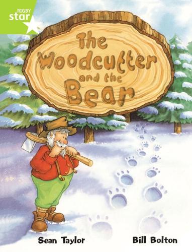 Rigby Star Guided Lime Level: The Woodcutter And The Bear Single - RIGBY STAR (Paperback)