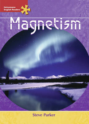 Heinemann English Readers Advanced Science: Magnetism - Heinemann English Readers (Paperback)
